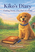 Kiko’s Diary: Tails, Trouble, and Big Boy Adventures B0GQSPBHRW Book Cover