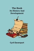 The book, its history and development 9354208975 Book Cover
