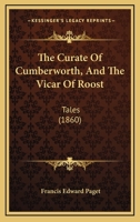 The Curate of Cumberworth: And the Vicar of Roost 102208707X Book Cover