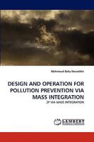 DESIGN AND OPERATION FOR POLLUTION PREVENTION VIA MASS INTEGRATION: 2P VIA MASS INTEGRATION 3838319168 Book Cover