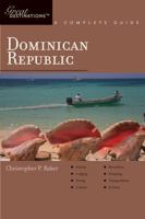 Dominican Republic: A Complete Guide (Explorer's Great Destinations) 1581571038 Book Cover