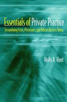 Essentials of Private Practice: Streamlining Costs, Procedures, and Policies for Less Stress 0393704483 Book Cover