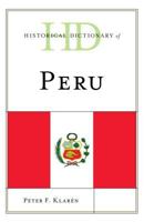 Historical Dictionary of Peru 1538106671 Book Cover