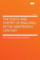 The Poets and Poetry of England in the nineteenth century. Second edition. 1241579369 Book Cover