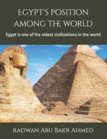 Egypt's position among the world: Egypt is one of the oldest civilizations in the world B0BM9FR1CK Book Cover