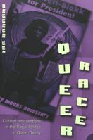 Queer Race: Cultural Interventions in the Racial Politics of Queer Theory (Gender, Sexuality, and Culture) 0820470880 Book Cover