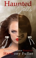 Haunted Dolls: A Lesbian Horror Romance B0CFD2RGTT Book Cover