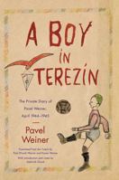 A Boy in Terezín: The Private Diary of Pavel Weiner, April 1944-April 1945 0810127792 Book Cover