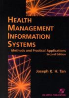 Health Management Information Systems: Methods and Practical Applications 0834217775 Book Cover