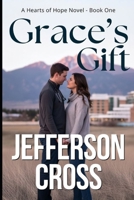 Grace's Gift: A Hearts of Hope Series Novel - Book One B0FRMR6V9P Book Cover