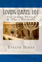 Loving Israel 101: The Jewish People & God's Promises 1535565357 Book Cover