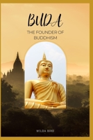 Buda: The Founder of Buddhism B0BN1STH21 Book Cover