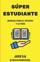 Súper Estudiante: Manual para el estudio y la vida 1080348077 Book Cover