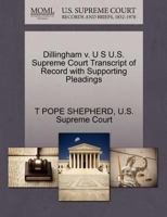 Dillingham v. U S U.S. Supreme Court Transcript of Record with Supporting Pleadings 1270207423 Book Cover