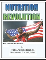 Nutrition Revolution: This book will save your life. 1544062559 Book Cover