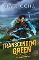 The Transcendent Green: A LitRPG Adventure 1949936619 Book Cover