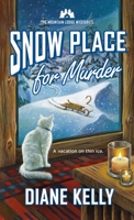 Snow Place for Murder (Mountain Lodge Mysteries #3) 1250816017 Book Cover