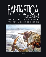 Fantastica Magazine Anthology - 2025 B0H3D4WJCN Book Cover