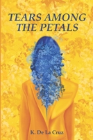 Tears Among the Petals B0GV98P1G6 Book Cover