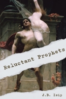 Reluctant Prophets 1957799285 Book Cover