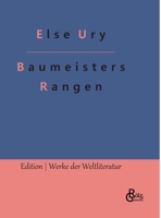 Baumeisters Rangen: Eine Erz�hlung F�r M�dchen - Vollst�ndige Ausgabe 8027316138 Book Cover