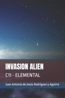 INVASION ALIEN: C11 - ELEMENTAL B0FRSCK1V1 Book Cover
