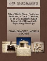 City of Santa Clara, California, Petitioner, v. Cecil D. Andrus, et al. U.S. Supreme Court Transcript of Record with Supporting Pleadings 1270696149 Book Cover