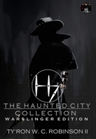 The Haunted City Collection: Warslinger Edition B09R3NPP4V Book Cover
