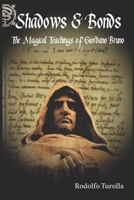 Shadows & Bonds: The Magical Teachings of Giordano Bruno B0FNWTZG6V Book Cover