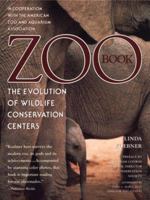 Zoo Book: The Evolution of Wildlife Conservation Centers 031285322X Book Cover