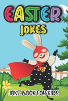 Easter Jokes - Joke Book: Fun and Interactive Easter Holiday Jokes and Riddles for Kids,Teens - Boys and Girls Ages 4,5,6,7,8,9,10,11,12,13,14,15 ... for Kids,Boys & Girls|Riddles and Answers B08Z9VZVL1 Book Cover