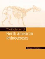 The Evolution of North American Rhinoceroses 1108457207 Book Cover