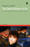 The Social History of Art: Naturalism, Impressionism, the Film Age 0394701178 Book Cover