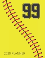 99 2020 Planner: Softball Jersey Number 99 Ninety Nine Weekly Planner Includes Daily Planner & Monthly Overview | Personal Organizer With 2020 ... Coaches And Fans | 8.5x11 Inch White Paper 167551898X Book Cover