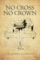 No Cross, No Crown 1641144181 Book Cover