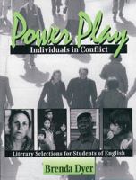 Power Play-Individuals in Conflict: Literary Selections for Students of English 0131220462 Book Cover
