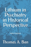 Lithium in Psychiatry in Historical Perspective 9874772263 Book Cover