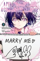 A Pen, Handcuffs, and a Common-Law Marriage, Vol. 1 B0FR42TZFL Book Cover