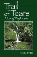 Trail Of Tears: A Long Way Home 1432706918 Book Cover