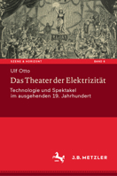 Das Theater der Elektrizit?t : Technologie und Spektakel Im Ausgehenden 19. Jahrhundert 3476056880 Book Cover