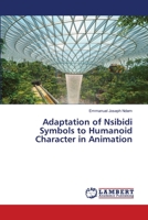 Adaptation of Nsibidi Symbols to Humanoid Character in Animation 6203583375 Book Cover