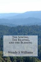 The Sowing, the Reaping, and the Blessing 1973964678 Book Cover