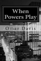 When Powers Play 1492949256 Book Cover
