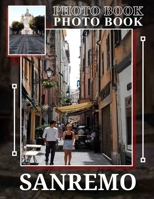 Sanremo Photo Book: Experience The Essence Of Sanremo With 40 Stunning Images Celebrating Its Culture And Beauty B0DPT6P1XS Book Cover