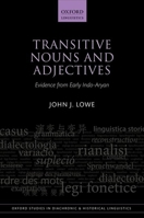 Transitive Nouns and Adjectives: Evidence from Early Indo-Aryan 019879357X Book Cover