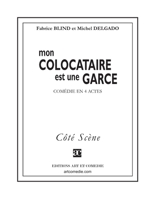 Mon colocataire est une garce: Comédie en quatre actes (French Edition) 2844225152 Book Cover