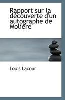 Rapport sur la découverte d'un autographe de Molière 1110806906 Book Cover