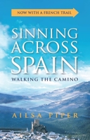 Sinning across Spain: Walking the Camino [large print edition] 0369310195 Book Cover