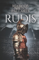 Rudis: (Novela histórica) 1986493881 Book Cover