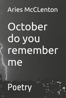 October do you remember me: Poetry B0B2J26HV4 Book Cover